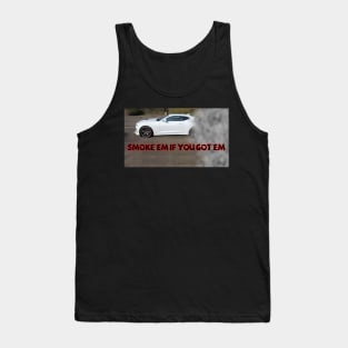 Smoke'em if you got'em (Red & Black) Tank Top